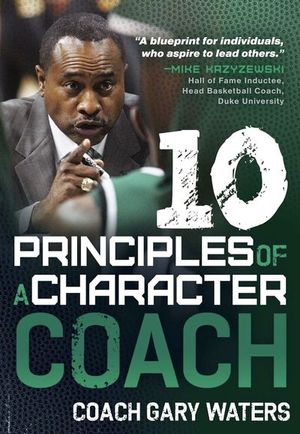 Ten Principles of a Character Coach