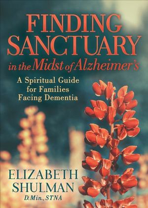 Buy Finding Sanctuary in the Midst of Alzheimer's at Amazon