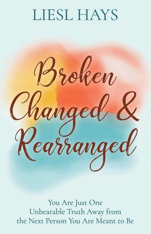 Buy Broken, Changed & Rearranged at Amazon