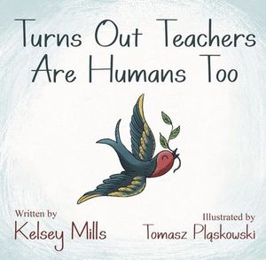 Turns Out Teachers are Human Too