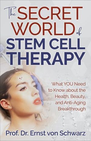 Buy The Secret World of Stem Cell Therapy at Amazon