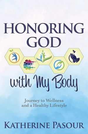 Honoring God With My Body