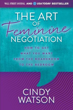 Buy The Art of Feminine Negotiation at Amazon