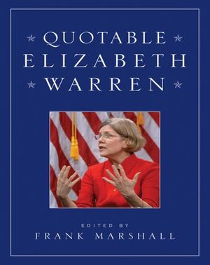 Quotable Elizabeth Warren