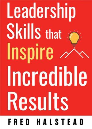 Buy Leadership Skills that Inspire Incredible Results at Amazon