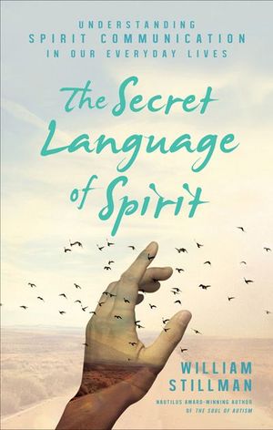 The Secret Language of Spirit