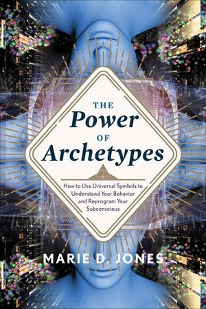 Buy The Power of Archetypes at Amazon