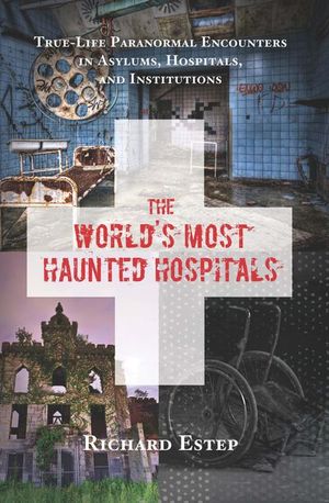 Buy The World's Most Haunted Hospitals at Amazon