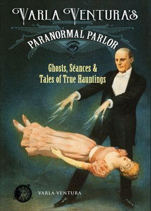 Varla Ventura's Paranormal Parlor