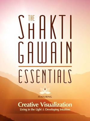 Buy The Shakti Gawain Essentials at Amazon