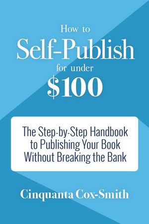 Buy How to Self-Publish for Under $100 at Amazon