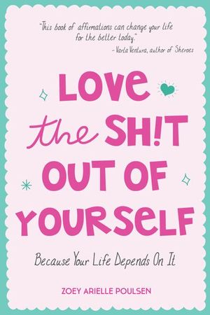 Buy Love the Shit Out of Yourself at Amazon