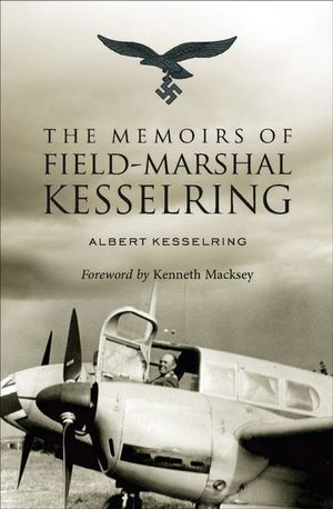 The Memoirs of Field-Marshal Kesselring