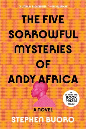 The Five Sorrowful Mysteries of Andy Africa