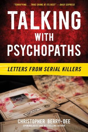 Buy Talking with Psychopaths: Letters from Serial Killers at Amazon