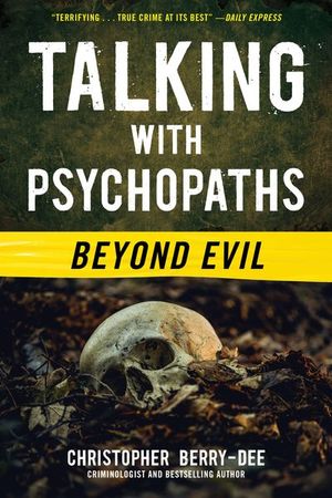 Buy Talking with Psychopaths: Beyond Evil at Amazon