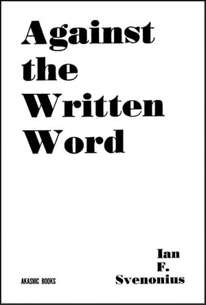 Against the Written Word