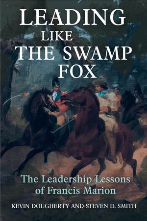 Buy Leading Like the Swamp Fox at Amazon