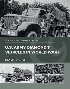 Buy U.S. Army Diamond T Vehicles in World War II at Amazon