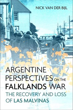 Argentine Perspectives on the Falklands War