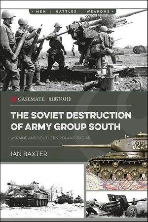 The Soviet Destruction of Army Group South