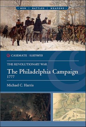 Buy The Philadelphia Campaign, 1777 at Amazon