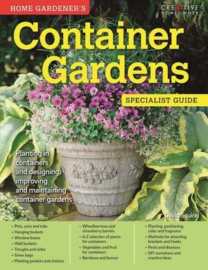 Container Gardens: Specialist Guide