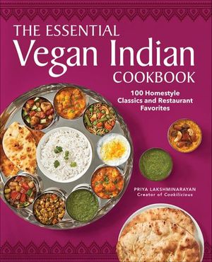 The Essential Vegan Indian Cookbook