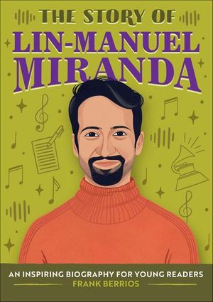 The Story of Lin-Manuel Miranda