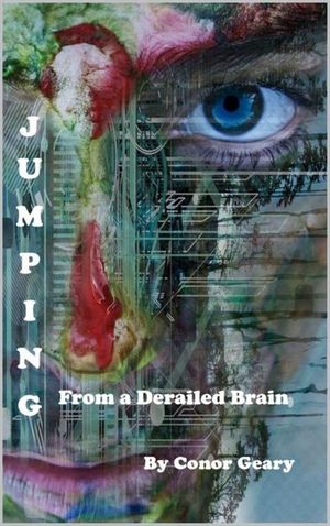 Jumping From a Derailed Brain