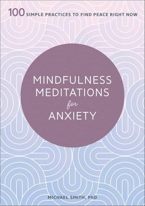 Mindfulness Meditations for Anxiety