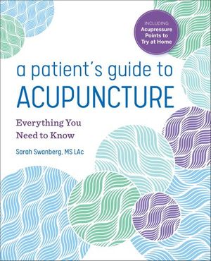 A Patient's Guide to Acupuncture