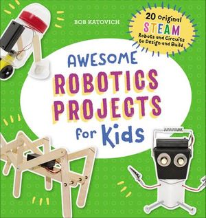 Awesome Robotics Projects for Kids