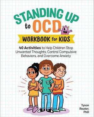 Standing Up to OCD: Workbook For Kids