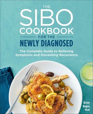 The SIBO Cookbook for the Newly Diagnosed