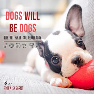 Buy Dogs Will Be Dogs at Amazon