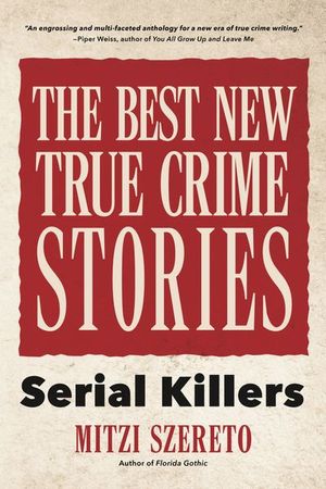 Buy The Best New True Crime Stories: Serial Killers at Amazon