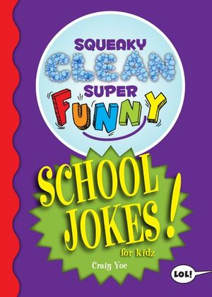 Squeaky Clean Super Funny School Jokes for Kidz