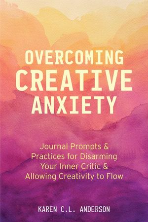 Buy Overcoming Creative Anxiety at Amazon