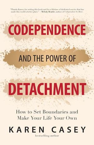 Buy Codependence and the Power of Detachment at Amazon