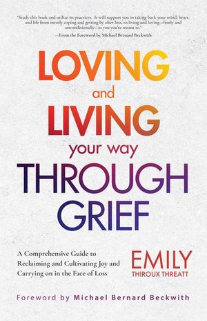 Buy Loving and Living Your Way Through Grief at Amazon