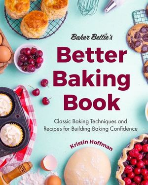 Buy Baker Bettie’s Better Baking Book at Amazon