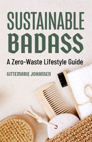 Buy Sustainable Badass at Amazon
