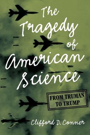 Buy The Tragedy of American Science at Amazon