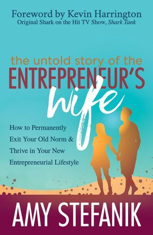 Buy The Untold Story of the Entrepreneur's Wife at Amazon