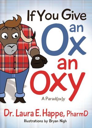 Buy If You Give an Ox an Oxy at Amazon