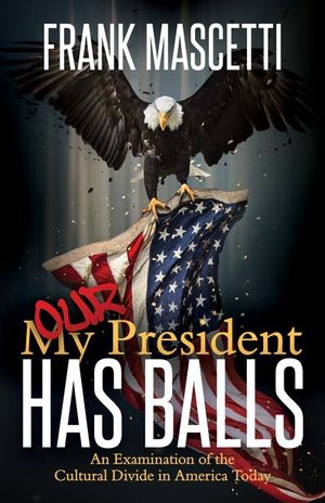 Buy My (Our) President Has Balls! at Amazon