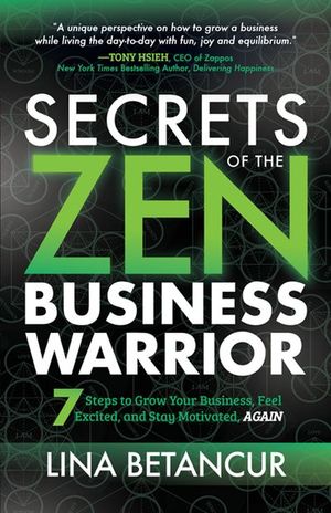 Buy Secrets of the Zen Business Warrior at Amazon