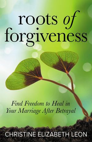 Buy Roots of Forgiveness at Amazon