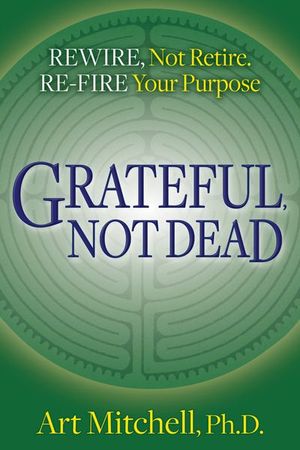 Grateful, Not Dead